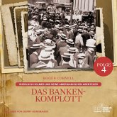 Das Banken-Komplott (Sherlock Holmes und seine Amerikanischen Abenteuer, Folge 4) (MP3-Download)