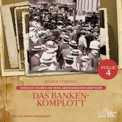 Das Banken-Komplott (Sherlock Holmes und seine Amerikanischen Abenteuer, Folge 4) (MP3-Download) - Doyle, Sir Arthur Conan; Cornell, Roger