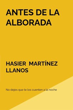 Antes de la alborada (eBook, ePUB) - Martínez Llanos, Hasier