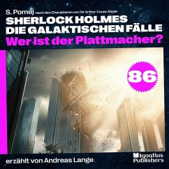 Cover Wer ist der Plattmacher? (Sherlock Holmes - Die galaktischen Fälle, Folge 86) (MP3-Download)