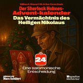 Eine salomonische Entscheidung (Der Sherlock Holmes-Adventkalender: Das Vermächtnis des Heiligen Nikolaus, Folge 24) (MP3-Download)