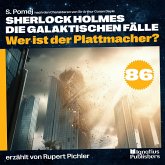 Wer ist der Plattmacher? (Sherlock Holmes - Die galaktischen Fälle, Folge 86) (MP3-Download)