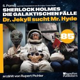 Dr. Jekyll sucht Mr. Hyde (Sherlock Holmes - Die galaktischen Fälle, Folge 85) (MP3-Download)