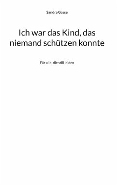 Cover Ich war das Kind, das niemand schützen konnte (eBook, ePUB)