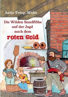 Cover Die Wilden Sandflöhe auf der Jagd nach dem roten Gold (eBook, ePUB)