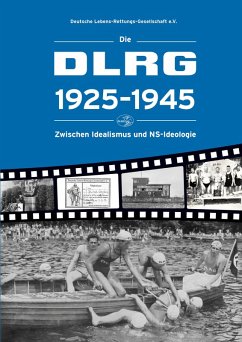 Cover Die DLRG 1925-1945 - Zwischen Idealismus und NS-Ideologie (eBook, PDF)