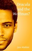 Dracula and the Wolfman? (Whips & Fangs Single, #5) (eBook, ePUB)