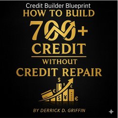 Cover How To Build a 700+ Credit Score Without Credit Repair (eBook, ePUB)