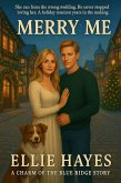 Merry Me: Second Chance Runaway Bride Small Town Christmas Romance (A Charm of The Blue Ridge Story) (eBook, ePUB)