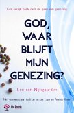 God, waar blijft mijn genezing? (eBook, ePUB)