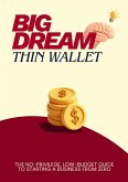 Big Dream, Thin Wallet (1, #1) (eBook, ePUB)