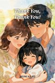 Thank you, Thank you! (eBook, ePUB)