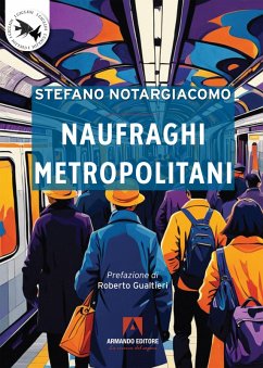 Naufraghi metropolitani (eBook, ePUB) - Notargiacomo, Stefano