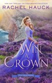To Win A Crown (True Blue Royal, #3) (eBook, ePUB)