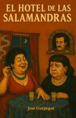 El Hotel de las Salamandras (eBook, ePUB) - Gurpegui, José