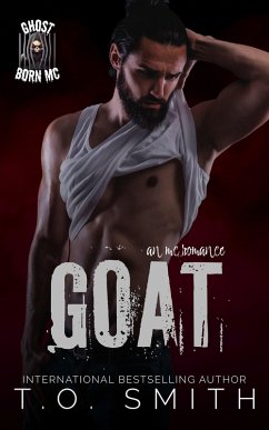 GOAT (Ghost Born MC, #3) (eBook, ePUB) - Smith, T. O.