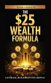 The $25 Wealth Formula (eBook, ePUB)