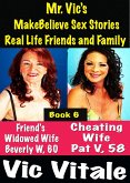 Mr. Vic's MakeBelieve Sex Stories Real Life Friends and Family Book 6 (eBook, ePUB)
