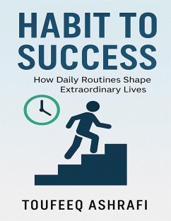 Habit to success (eBook, ePUB) - Ashrafi, Toufeeq