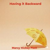 Having it Backward (eBook, ePUB)