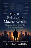 Micro-Behaviors, Macro-Results (Mindset Mechanics, #6) (eBook, ePUB)