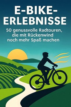 E-Bike-Erlebnisse - Lang, Matteo