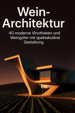 Wein-Architektur - Schmitt, Sofia Wein-Architektur - Schmitt, Sofia