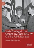 Soviet Strategy in the Spanish Civil War, 1936-39 Soviet Strategy in the Spanish Civil War, 1936-39