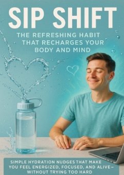Sip Shift: The Refreshing Habit That Recharges Your Body and Mind