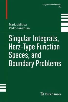 Singular Integrals, Herz-type Function Spaces, and Boundary Problems Singular Integrals, Herz-type Function Spaces, and Boundary Problems