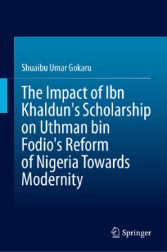 The Impact of Ibn Khaldun's Scholarship on Uthman bin Fodio's Reform of Nigeria Towards Modernity