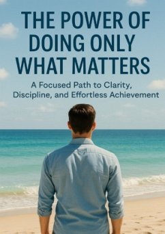 The Power of Doing Only What Matters The Power of Doing Only What Matters