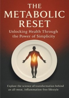 Cover The Metabolic Reset Unlocking Health Through the Power of Simplicity