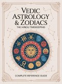 Vedic Astrology & Zodiacs : The Hindu TimeKeeping: A Complete Reference Guide to the Hindu Calendar and Cosmic Rhythms (eBook, ePUB)