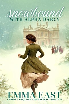 Snowbound with Alpha Darcy (eBook, ePUB) - East, Emma