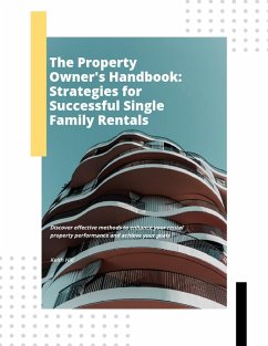 Cover The Property Owner's Handbook: Strategies for Successful Single Family Rentals (eBook, ePUB)