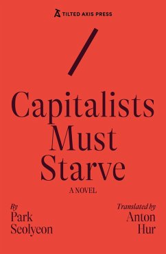 Cover Capitalists Must Starve (eBook, ePUB)