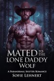 Mated To The Lone Daddy Wolf: A Paranormal Shifter Romance (eBook, ePUB)