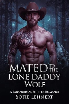 Cover Mated To The Lone Daddy Wolf: A Paranormal Shifter Romance (eBook, ePUB)