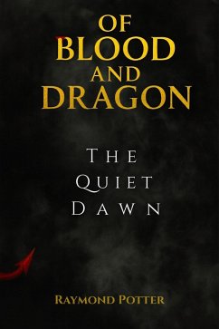 Cover The Quiet Dawn (Of Blood and Dragon: The Crimson Saga, #5) (eBook, ePUB)