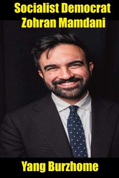 Socialist Democrat Zohran Mamdani (eBook, ePUB) - Burzhome, Yang
