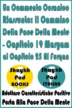 Cover Un Commento Coranico Riassunto: Il Cammino Della Pace Della Mente - Capitolo 19 Maryam al Capitolo 25 Al Furqan (eBook, ePUB)