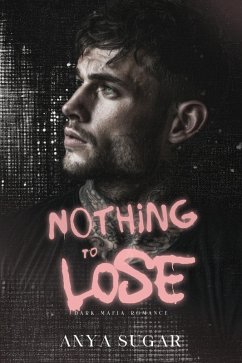 Cover Nothing To Lose: Dark Mafia Romance (Empire of Ice, #1) (eBook, ePUB)