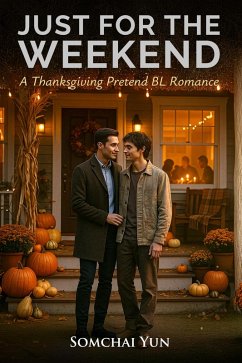 Cover Just for the Weekend - A Thanksgiving Pretend BL Romance (eBook, ePUB)