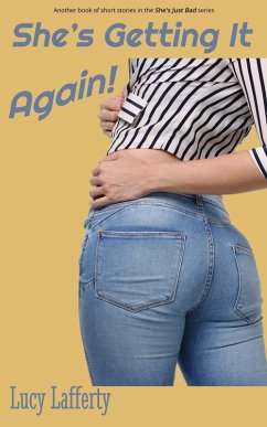 She's Getting It Again! (She's Just Bad, #2) (eBook, ePUB) - Lafferty, Lucy She's Getting It Again! (She's Just Bad, #2) (eBook, ePUB) - Lafferty, Lucy