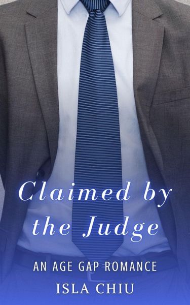 Claimed by the Judge: An Age Gap Romance (eBook, ePUB)