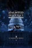 Haunted Democracy (eBook, ePUB) Haunted Democracy (eBook, ePUB)