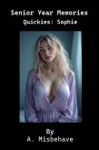 Senior Year Memories Quickies: Sophie (eBook, ePUB) Senior Year Memories Quickies: Sophie (eBook, ePUB)