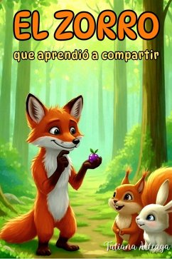 El zorro que aprendió a compartir (eBook, ePUB) - Arteaga, Tatiana