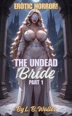 The Undead Bride (Part 1) (eBook, ePUB)